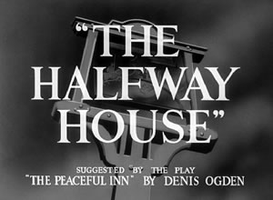 The Halfway House title card