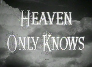Heaven Only Knows title card