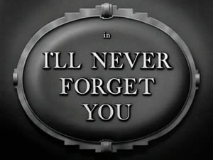 I'll Never Forget You title card