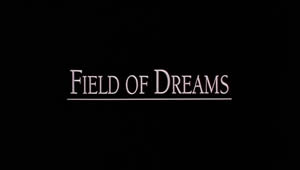 Field of Dreams title card