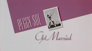 Peggy Sue Got Married title card