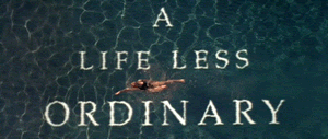 A Life Less Ordinary title card