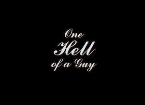 One Hell of a Guy title card